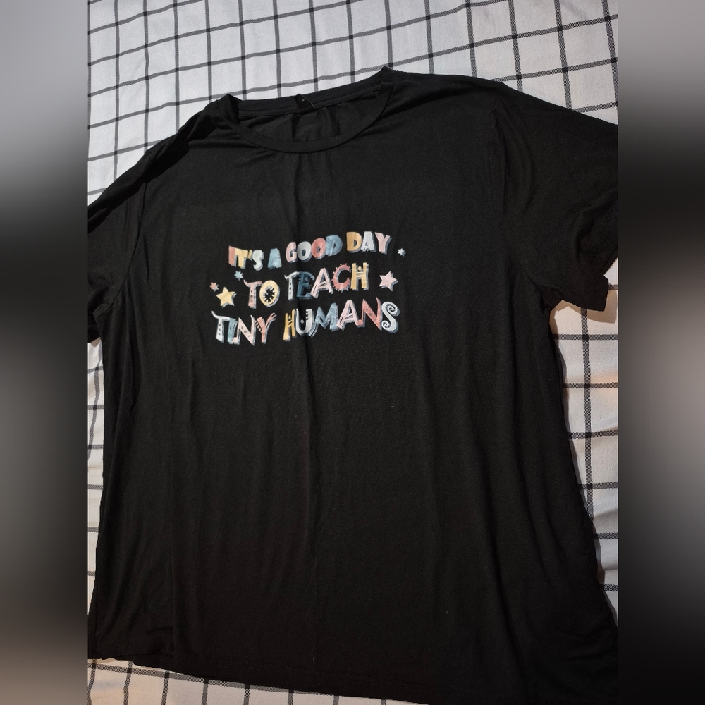 It's a good day to teach tiny humans • 4XL